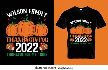 Wilson family thanksgiving 2022 Thankful for my tribe t-shirt design. Thanksgiving, thanksgiving t-shirt.