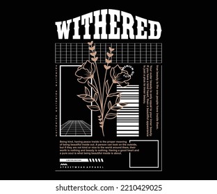  Wilted Flower Illustration T Shirt Design, Vector Graphic, Typographic Poster Or Tshirts Street Wear And Urban Style