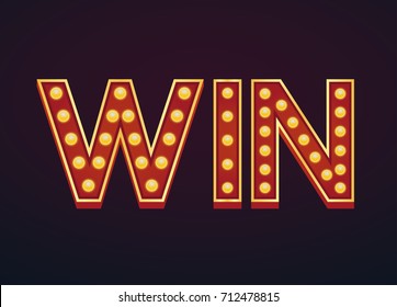 Win banner alphabet sign marquee light bulb vintage carnival or circus style ,Vector illustration