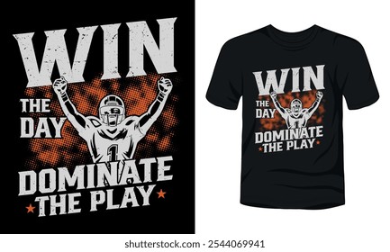 Win the Day Dominate the Play t-shirt