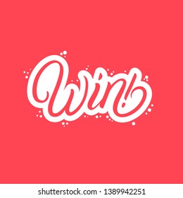 Win! hand written lettering text banner. Red background. Vector illustration.