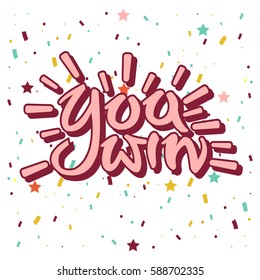 Win inscription with colorful confetti. Winning template vector illustration with white background and bright decorative small scattered elements. Picture with achievement concept.