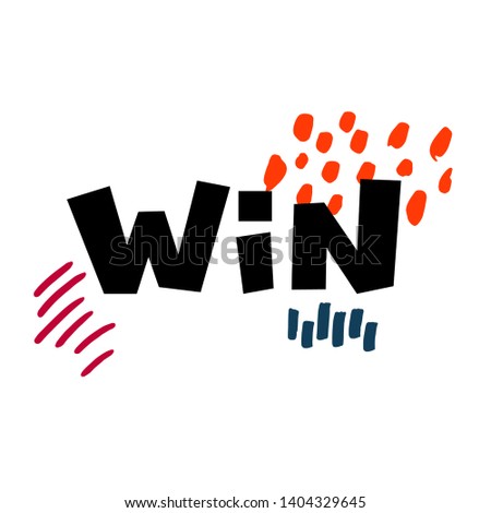 Win lettering text banner. Motivational, laudatory quote. Vector illustration.