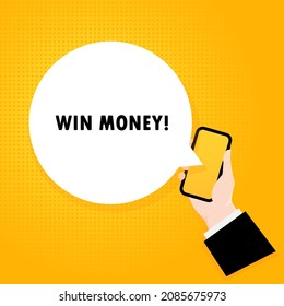 Ganar dinero. Smartphone con texto de burbuja. Afiche con texto de dinero de Win . Comic estilo retro. Burbuja de voz de aplicación telefónica. EPS vectorial 10. Aislado en segundo plano.