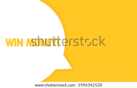 Win money speech bubble banner. Win money text. Can be used for business, marketing and advertising. Vector EPS 10. Isolated on white background.