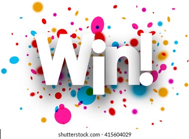 Win paper card with color drops. Vector illustration.
