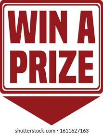 Win a Prize Red Square shaped Sticker sign with an Arrow pointing below. 