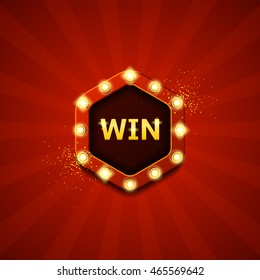 Win retro banners with glowing lamps. Vector illustration with shining lights in vintage style. Label for winners of poker, cards, roulette and  lottery.