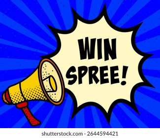 Win spree announcement speech bubble. Megaphone, speech burst, comic style, bright background, communication element, expression tool, voice projection, information sharing, pop art design.