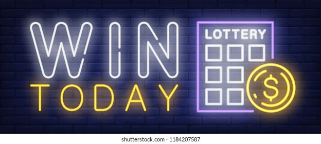 Win today neon sign. Lottery ticket and ball with dollar symbol on brick wall background. Vector illustration in neon style for lotto playing