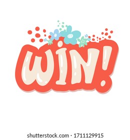 win vector congratulation. banner template with lettering composition Greeting card. Typography for banner, poster or clothing design. Vector invitation.