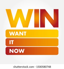 WIN - Want It Now acronym, concept background