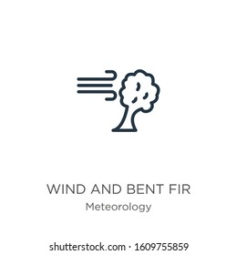 Wind and bent fir icon. Thin linear wind and bent fir outline icon isolated on white background from meteorology collection. Line vector sign, symbol for web and mobile