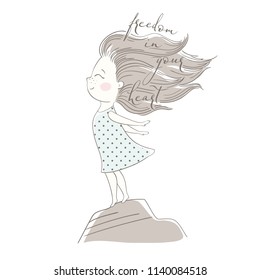 Wind blows hair of cute girl print. Freedom in your heart slogan. Wild and happiness. Sweet little woman on rock. Fashion vector. Cool illustration for t-shirt, poster, invitation, sticker design