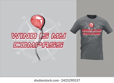 Wind is my compass T Shirt design with Mock Up - Fresh colors and minimalist artwork style. Editable and printable design for t-shirts, mugs, graphic tee, sweatshirt, cases, etc.