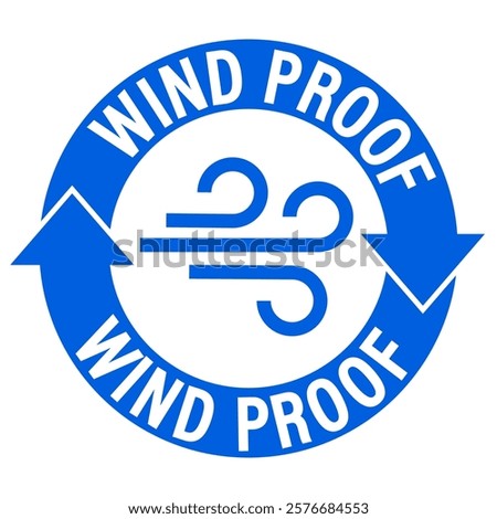 Wind proof label sign, with the symbol inside a circle made of blue curved arrows. Text. 
