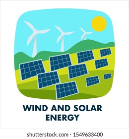 Wind and solar energy. Wind power station with turbines, energy converters and solar panels on landscape, sky and sun. Renewable natural resources and environment concept. Vector illustration, text.