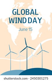 Wind turbines and world map. Global Wind Day. June 15. Vertical template for banner, greeting card, presentation, flyer.