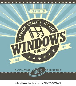 Windows and doors retail and service. Retro poster layout. Vintage ad template. Premium quality service for PVC and alu window frames. 