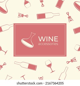 Wine accessories banner, logo.  Emblem. Wineglass. Wine bottle. Glassware. Corkscrew. Decanter. Sommelier. Winery. Wine store. Silhouettes flat vector illustration. Isolated. Drinking alcohol. 