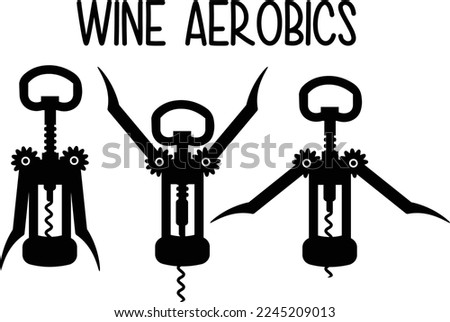 Wine Aerobics, funny vector design