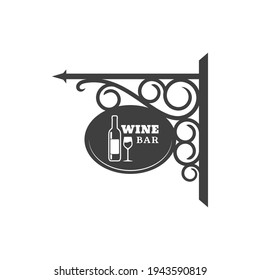 Wine bar metal signboard with forged ornament, bottle of alcohol drink and glass. Vector restaurant vintage street sign board of iron. Wine shop board with wrought metal brackets, cafe pub signage