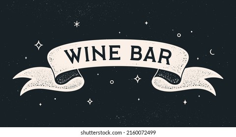 Wine Bar. Old school vintage ribbon, retro greeting card with ribbon, text wine bar. Old ribbon banner wine bar in engraving style. Retro vintage ribbon for banner, poster, web. Vector Illustration