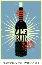 Wine Bar typographical vintage style grunge poster design. Retro vector illustration.