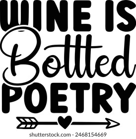 Wine is bottled poetry design