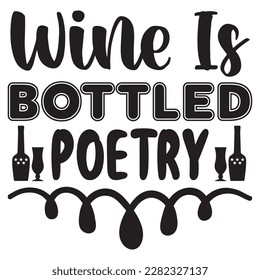 Archivo vectorial de diseño de camisetas de poesía embotellada Wine Is