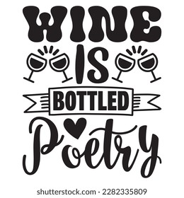 Archivo vectorial de diseño de camisetas de poesía embotellada Wine Is