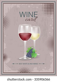 Wine card. Vintage vector illustration, grunge and halftone effect, glasses of wine and bunch of grapes.