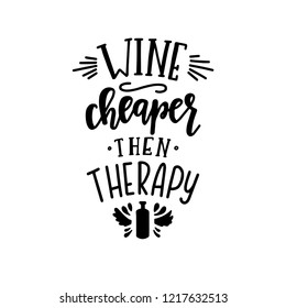 Wine Cheaper Therapy Hand Drawn Typography Stock Vector (Royalty Free ...