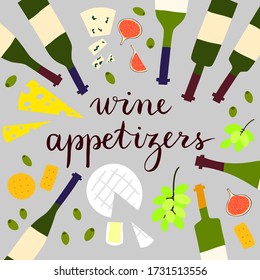 Wine and cheese set. Bottles, brie, blue cheese, cheddar, grapes, figs, olives, crackers. Gourmet platter party concept with handwritten typography. Wine appetizers, food banner for celebration.