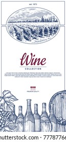 Wine Collection Card Design. Vineyard Lanscape, Wine Bottles And Barrel, Grape Bunch End Leaves.   Engraved Style Vector Illustration. Template For Your Design Works.