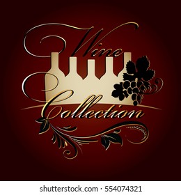 Wine collection. Restaurant menu.Vintage calligraphic floral  lettering text with grapes, leaves and wine bottles.