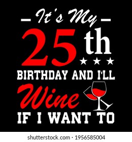 Wine Design. This illustration can be used as a print on T-shirts, cups, bags, Phone Case etc.