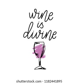 Wine is divine. Hand drawn vector illustration glass of wine.