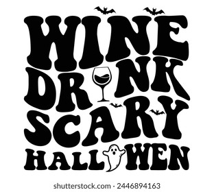 Bebida de vino Halloween aterrador, Halloween Svg, tipografía, citas de Halloween, brujas Svg, fiesta de Halloween, disfraz de Halloween, regalo de Halloween, divertido Halloween, Svg fantasmagórico, camiseta divertida, Fantasma Svg, archivo cortado