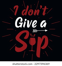 Wine drinking typography tshirt design 