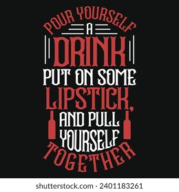 Wine drinking typography tshirt design 