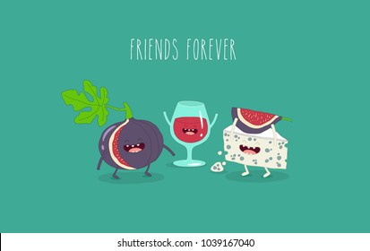 Wine, funny cheese, fig, glass of wine, friends forever. Use for card, poster, banner, web design and print on t-shirt. Easy to edit.