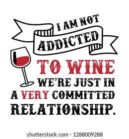 Wine Funny Quote and Saying.100 Vector, Best for your goods like t-shirt design, mug, pillow, poster and other.