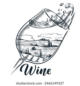 Wine glass with tuscany landscape, vineyard fields and wine splash. Vector hand drawn sketch illustration isolated on white background. Winery shop label design element