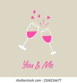 Сlinking wine glasses with hearts. You and Me text. Valentine’s Day love card.