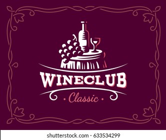 Wine and grapes logo - vector illustration, emblem design
