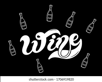 Wine. Hand drawn lettering. Vector illustration. Best for restaurant or bar design