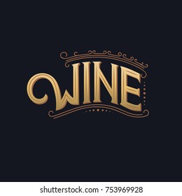 Wine hand written lettering logo, label, emblem for wine shop, restaurant menu, winery branding and identity. Premium luxury. Vintage style. Vector illustration.