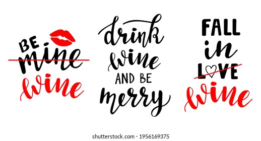 Wine handwritten lettering set of 3 vector. Funny wisdom drink quotes and phrases, elements for cards, banners, posters, mug, drink glasses,scrapbooking, pillow case, phone cases and clothes design.