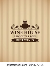 Wine House on a retro style design. Red, white and rose best wines. Vector illustration